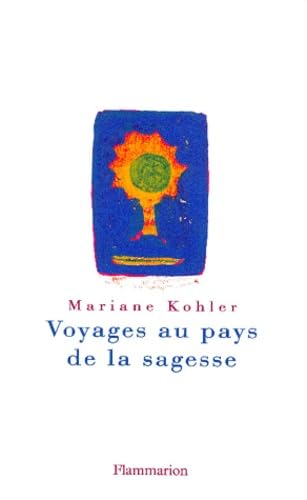 Voyages au pays de la sagesse book