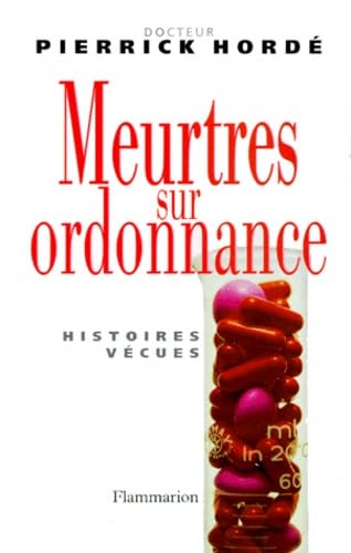 Meurtres sur ordonnance: Histoires vécues Essays & Short Stories