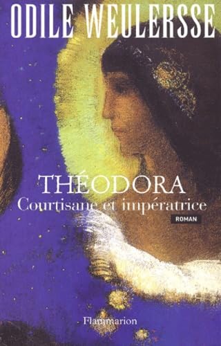 Theodora, courtisane et imperatrice Historical Fiction