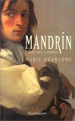 Mandrin, bandit des lumières Historical Fiction
