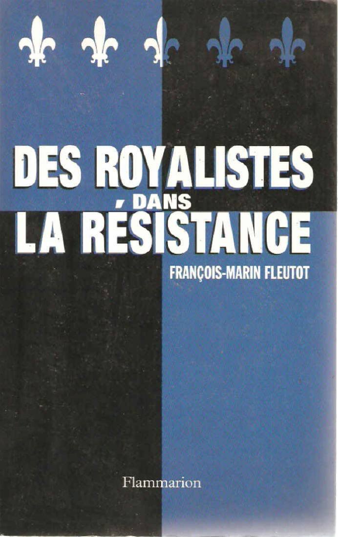 Des royalistes dans La Résistance Essays & Short Stories