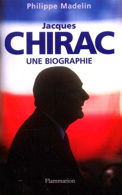 Product Image: Jacques Chirac : une biographie