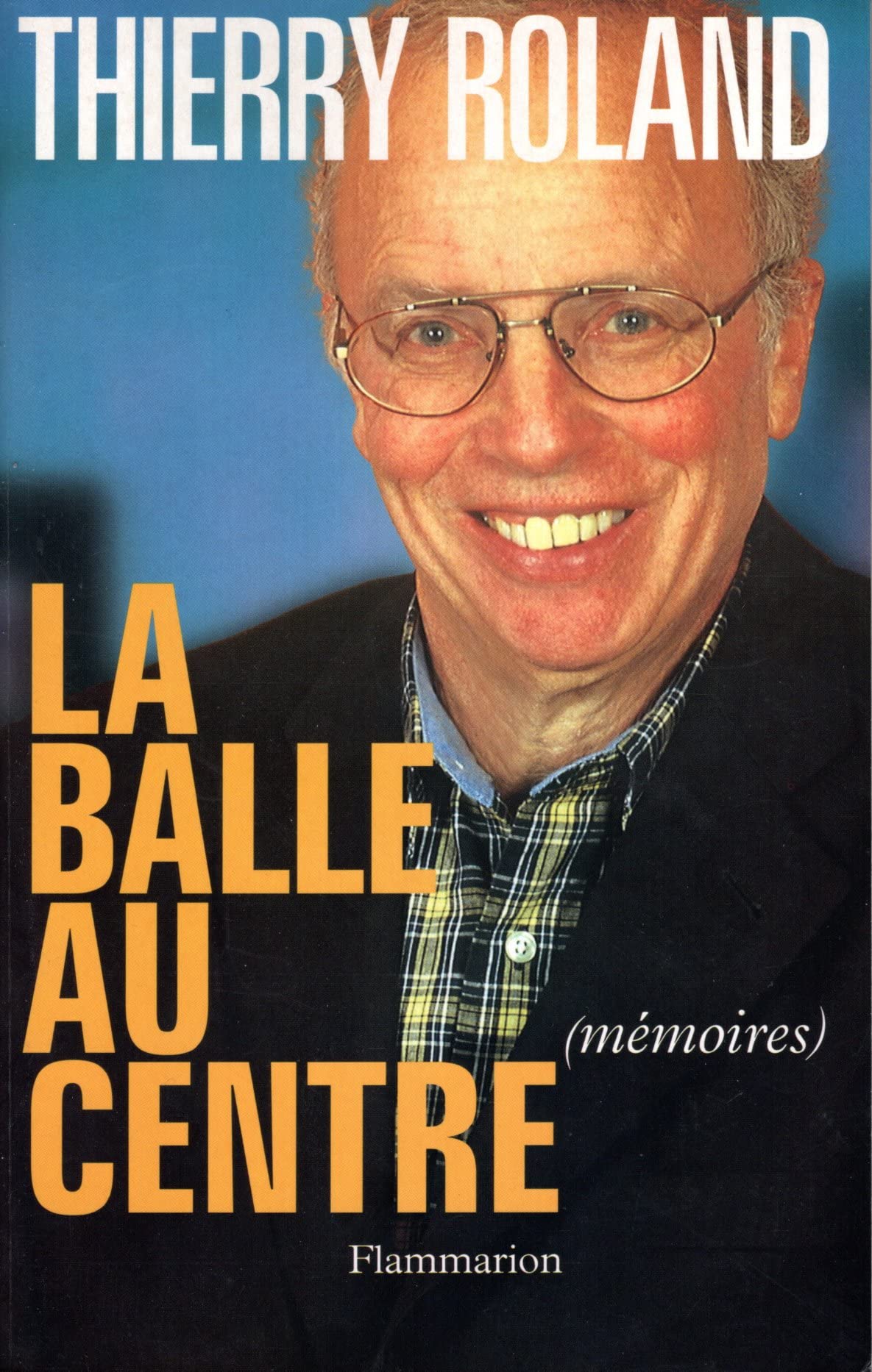 Balle au centre (La): MEMOIRES Essays & Short Stories