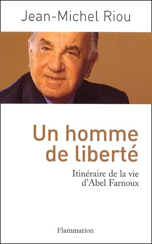 Un homme de liberté: Itinéraire de la vie d'Abel Farnoux Essays & Short Stories