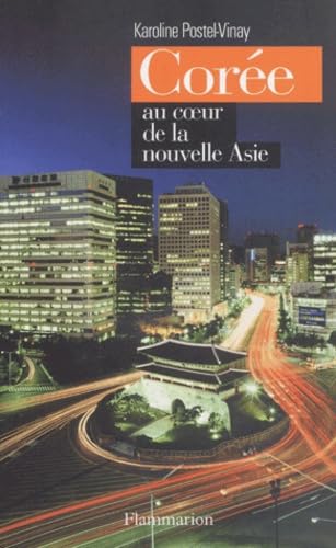 Corée, au coeur de la nouvelle Asie Essays & Short Stories