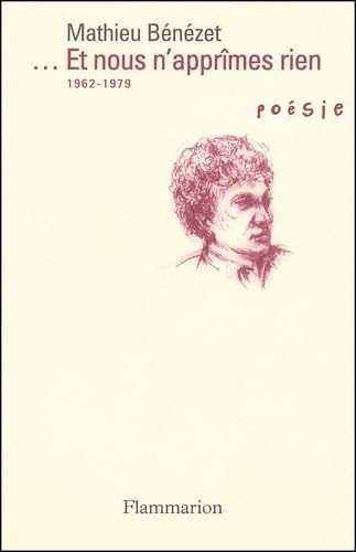 ... Et nous n'apprîmes rien: 1962-1979, poésie Poetry