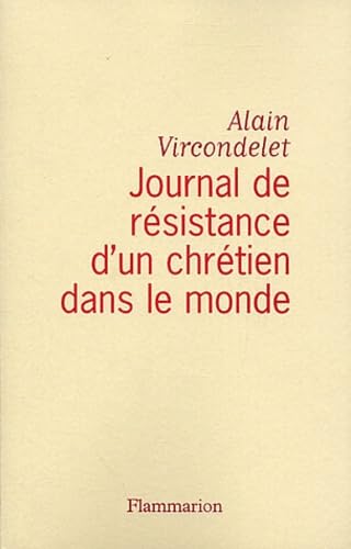 Journal de résistance d'un chrétien dans le monde book