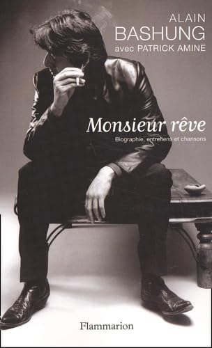 Monsieur rêve : Biographie, entretiens et chansons book