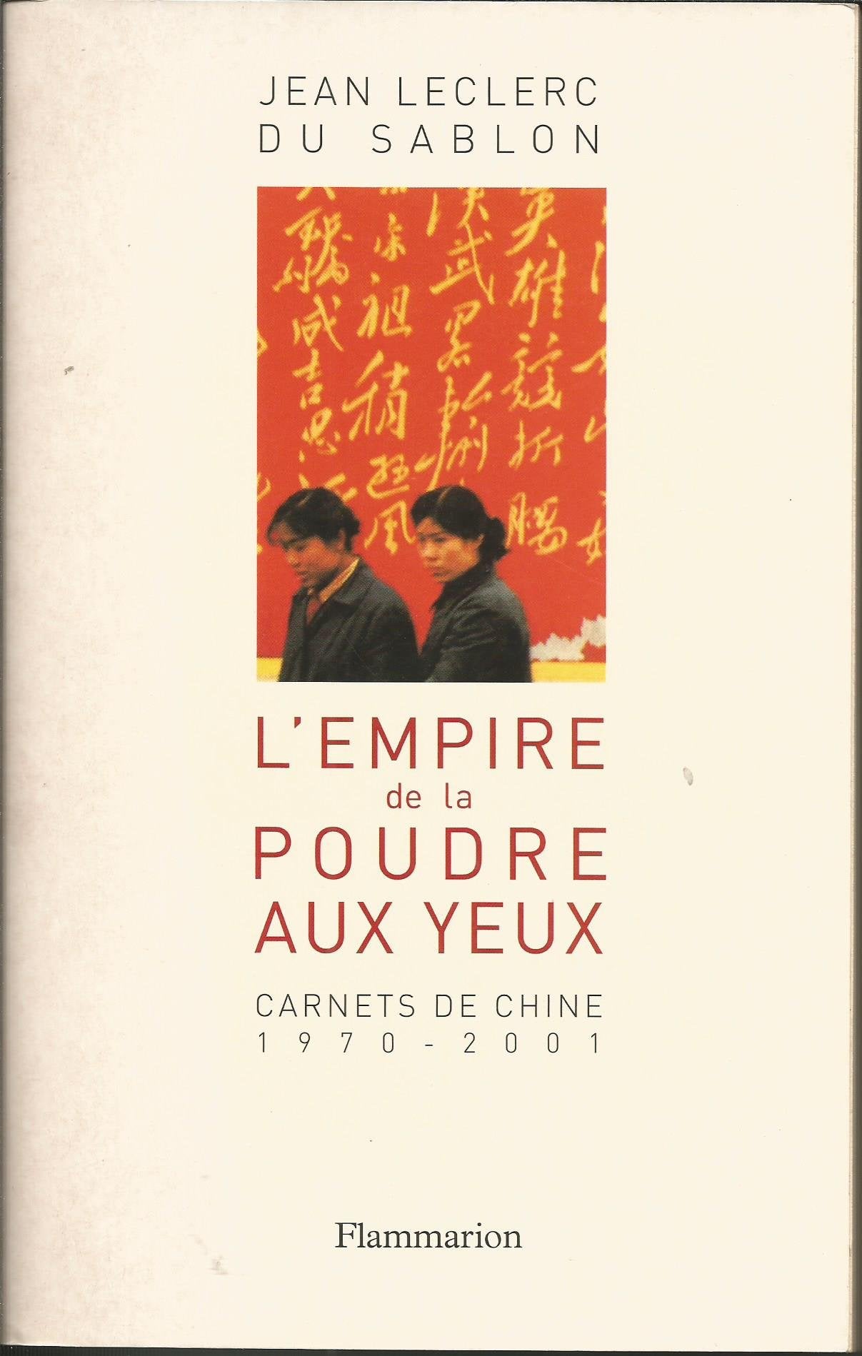 L'Empire de la poudre aux yeux: CARNETS DE CHINE 1970-2001 Essays & Short Stories