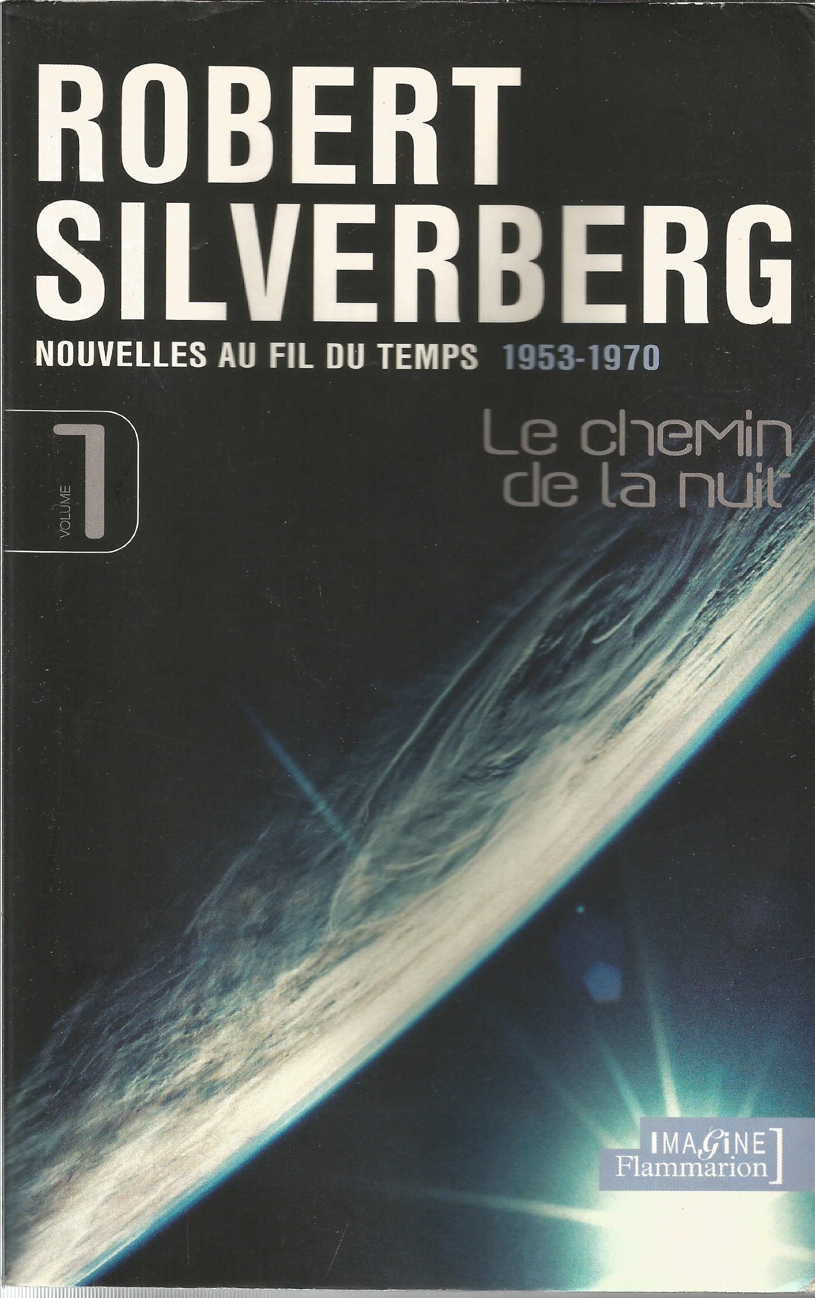 Le Chemin de la nuit: NOUVELLES AU FIL DU TEMPS 1953-1970 Contemporary literature