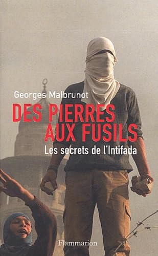 Des pierres aux fusils : Les Secrets de l'Intifada Essays & Short Stories