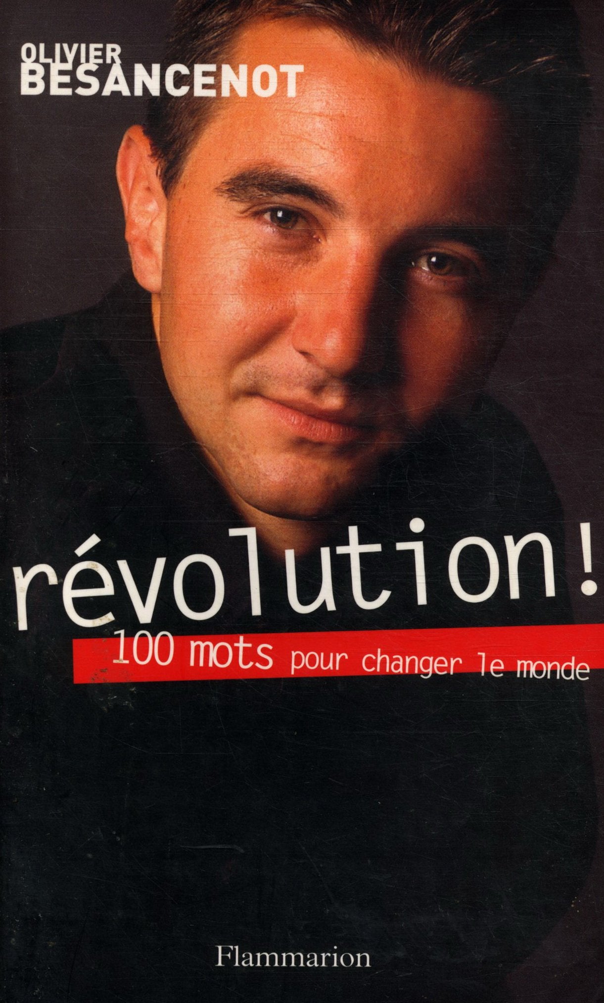 Révolution ! : 100 mots pour changer le monde: Cent mots pour changer le monde Essays & Short Stories