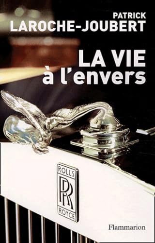 La Vie à l'envers: COMMENT DEVENIR PAUVRE QUAND ON NAIT MILLIARDAIRE Essays & Short Stories