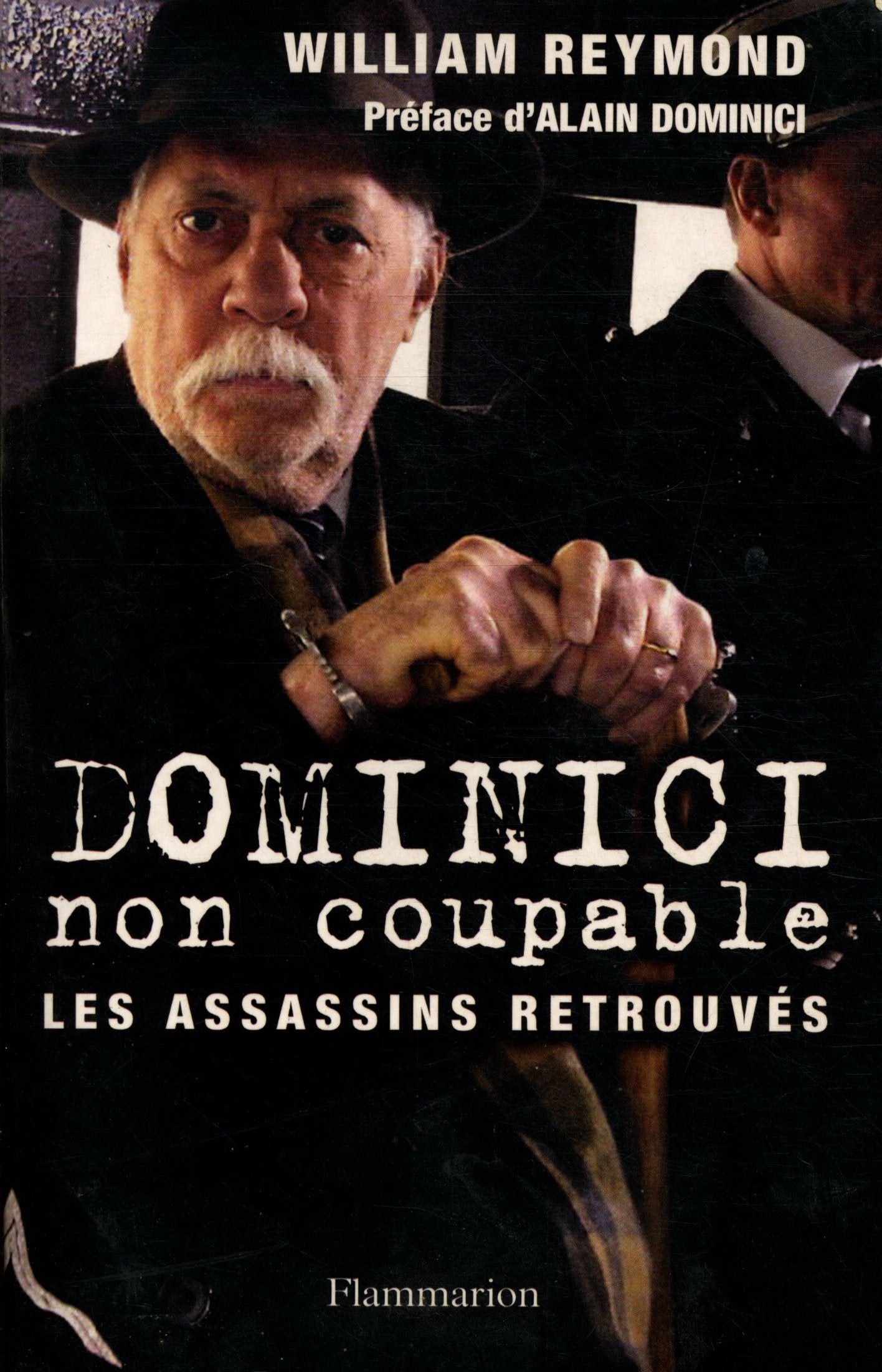 Dominici non-coupable: Les assassins retrouvés Essays & Short Stories