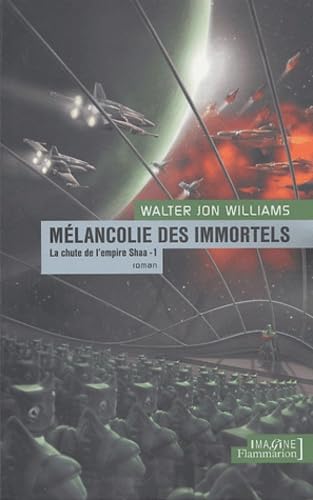 Mélancolie des immortels: LA CHUTE DE L'EMPIRE SHAA 1 Contemporary literature