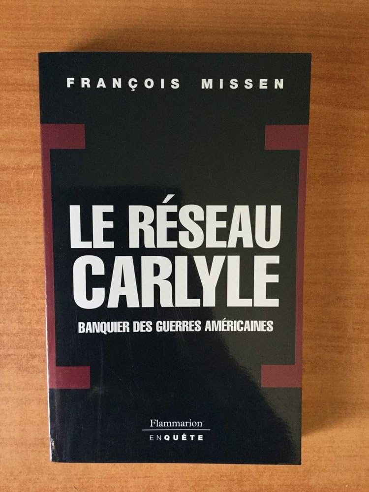 Le Réseau Carlyle: BANQUIER DES GUERRES AMERICAINES Essays & Short Stories
