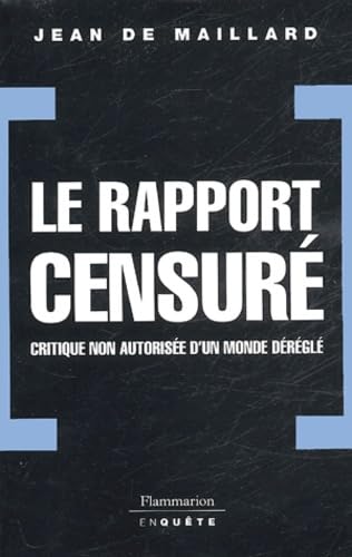Le Rapport censuré: Critique non autorisée d'un monde déréglé Essays & Short Stories