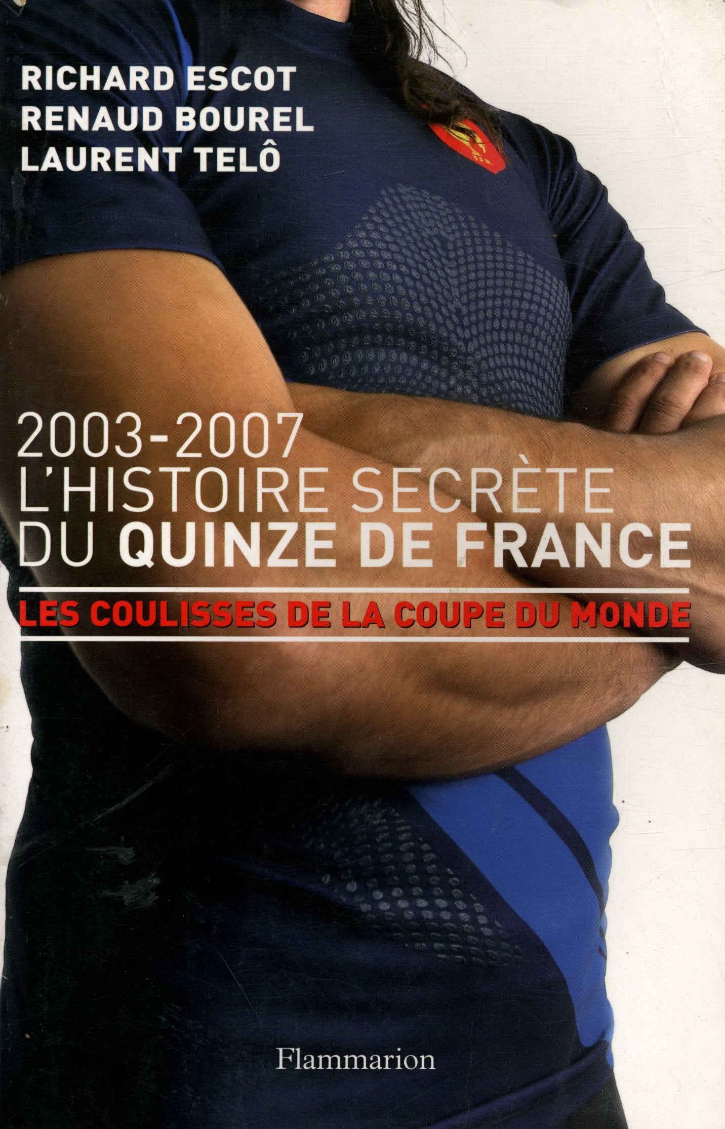 L'Histoire secrète du Quinze de France book