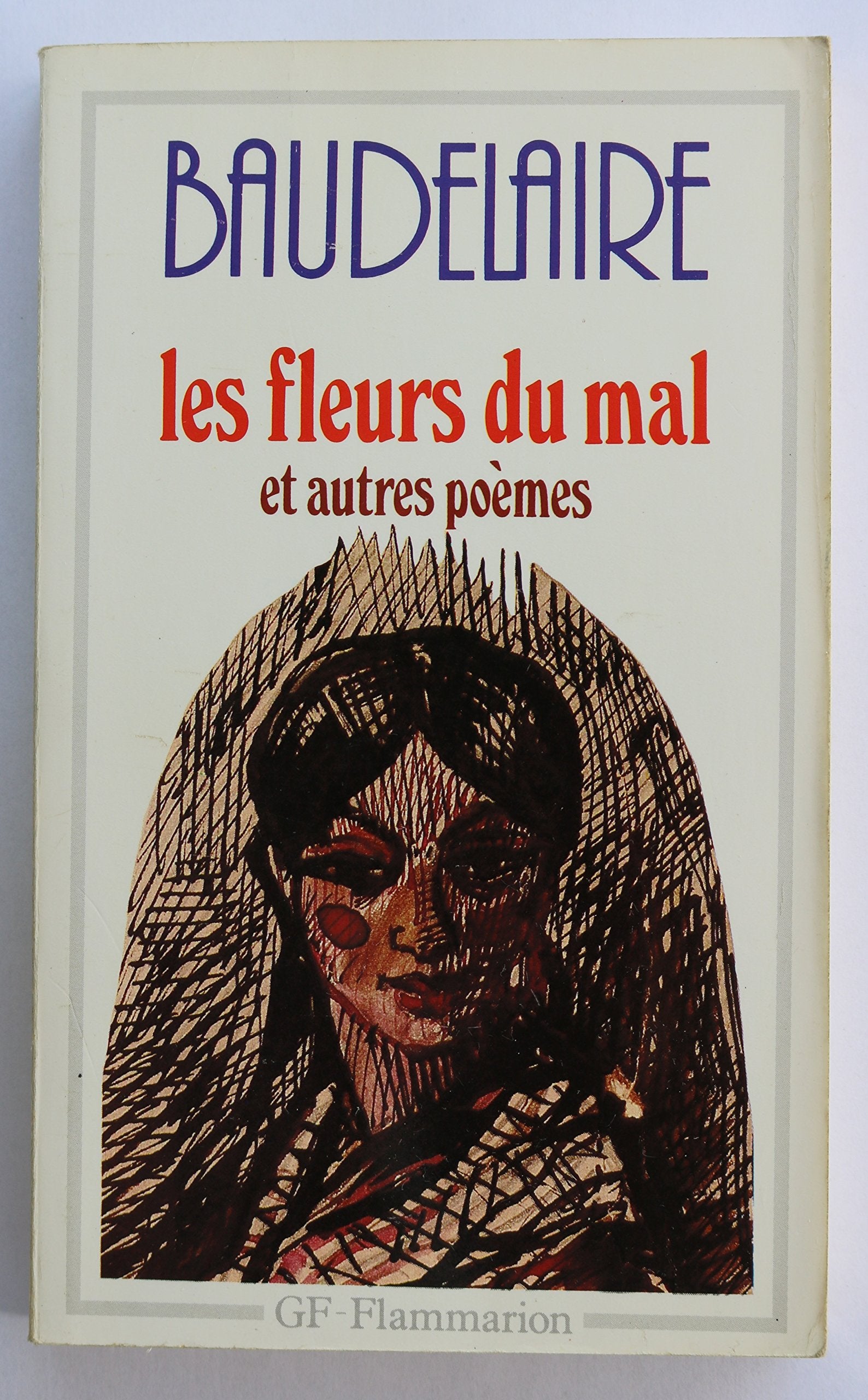 Fleurs du mal et autres poemes (Les): - EDITION ** Classics