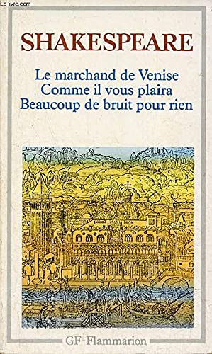 Le marchand de Venise. Beaucoup de bruit pour rien. Comme il vous plaira Drama