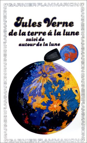 De La Terre a La Lune/Autour De La Lune: - EDITION *** (Fiction, Poetry & Drama) Classics
