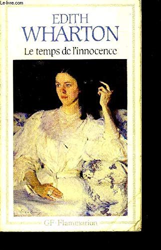 Temps de l'innocence - traduit de l'anglais (Le): - PREFACE, BIBLIOGRAPHIE ET CHRONOLOGIE ****** Classics