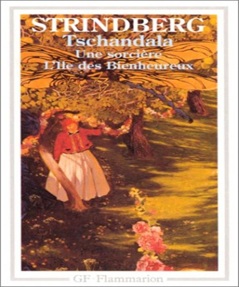Tschandala. L'Ile des bienheureux. Une Sorcière Classics