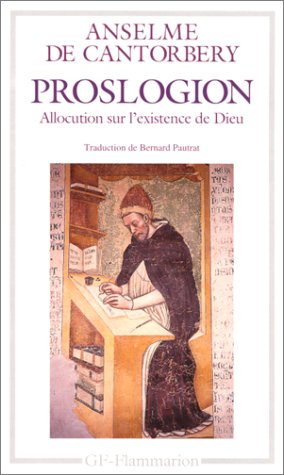 Proslogion : suivi de sa réfutation par Gaunilon et de la réponse d'Anselme book