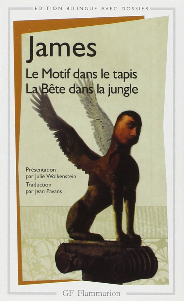 La Bête dans la jungle - Le Motif dans le tapis: Edition bilingue français - anglais Contemporary literature