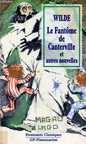 Fantome de canterville - le millionnaire modele - le geant egoiste (Le) Classics