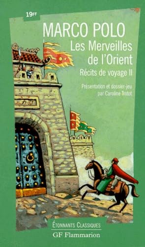 Récits de voyage, tome 2 : Les Merveilles de l'Orient. book