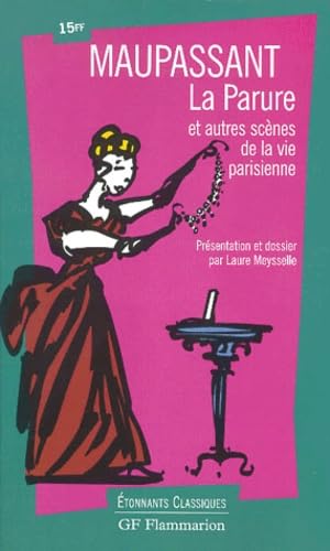 La parure et autres scènes de la vie parisienne Classics