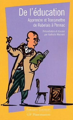 De l'éducation : Apprendre et transmettre de Rabelais à Pennac book