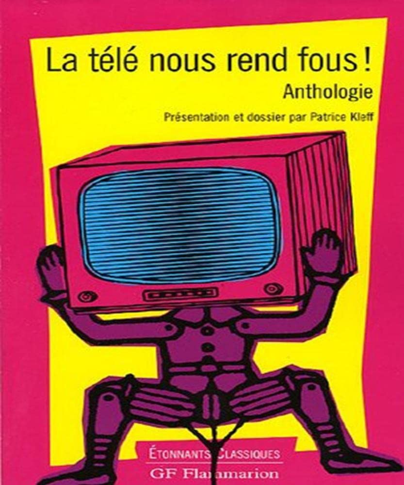 Tele nous rend fous ! (La): ANTHOLOGIE book