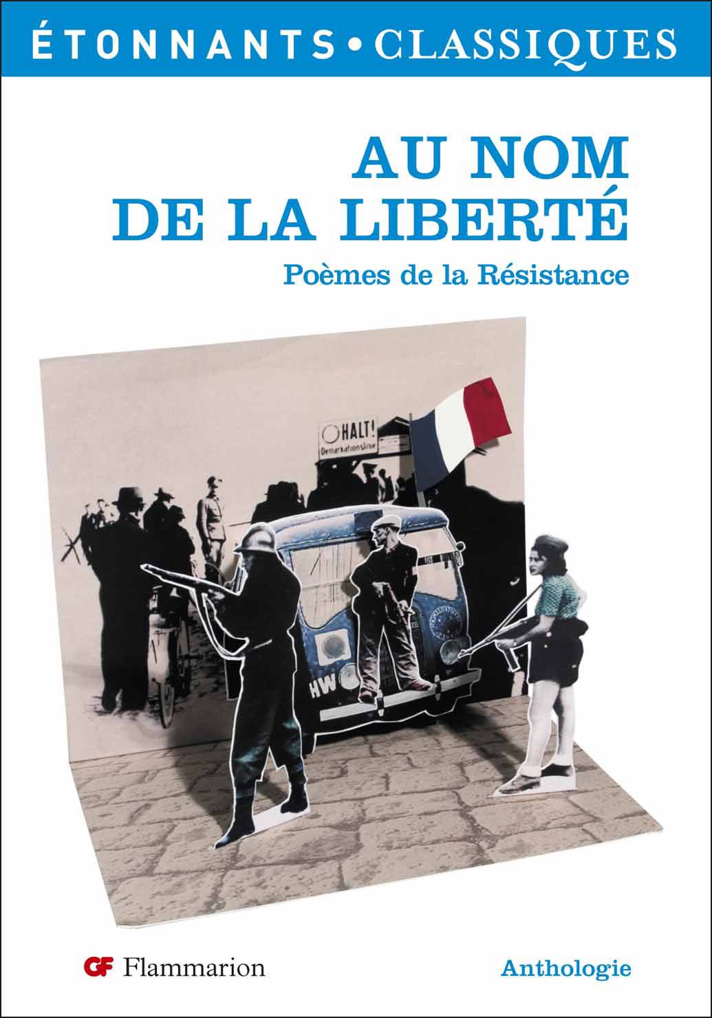 Au nom de la liberté : Poèmes de la Résistance: Poemes de la resistance Classics