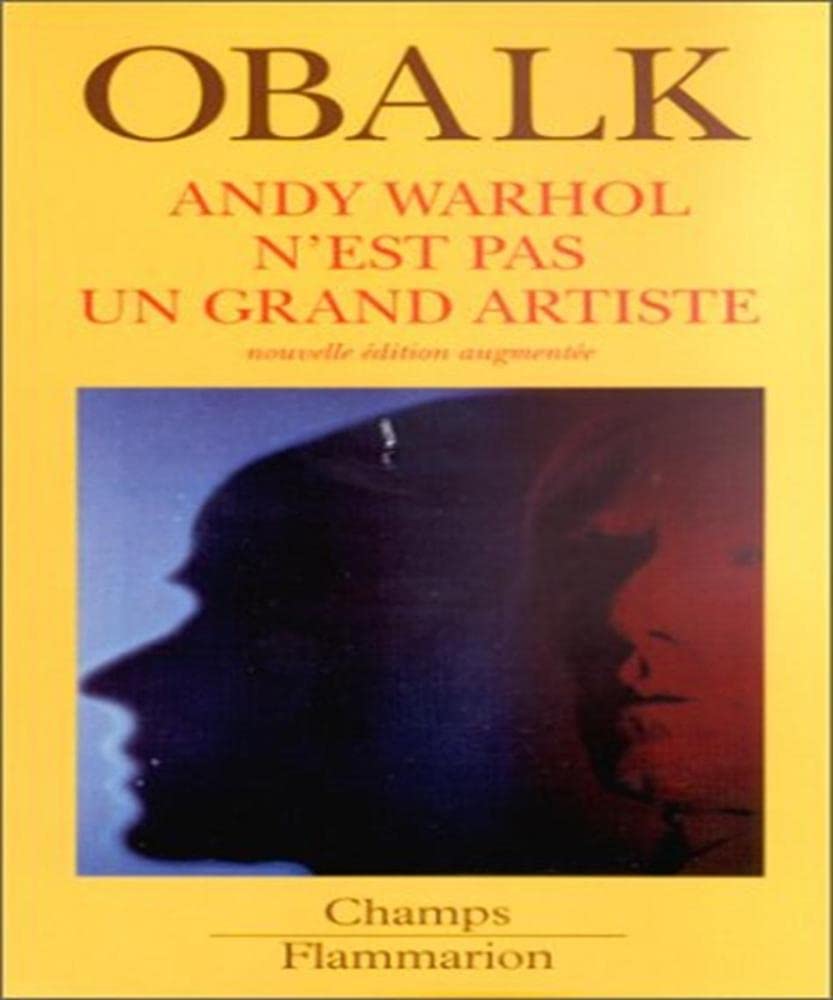 Andy Warhol n'est pas un grand artiste, nouvelle édition augmentée book