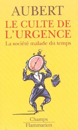 Culte de l'urgence (Le): LA SOCIETE MALADE DU TEMPS book