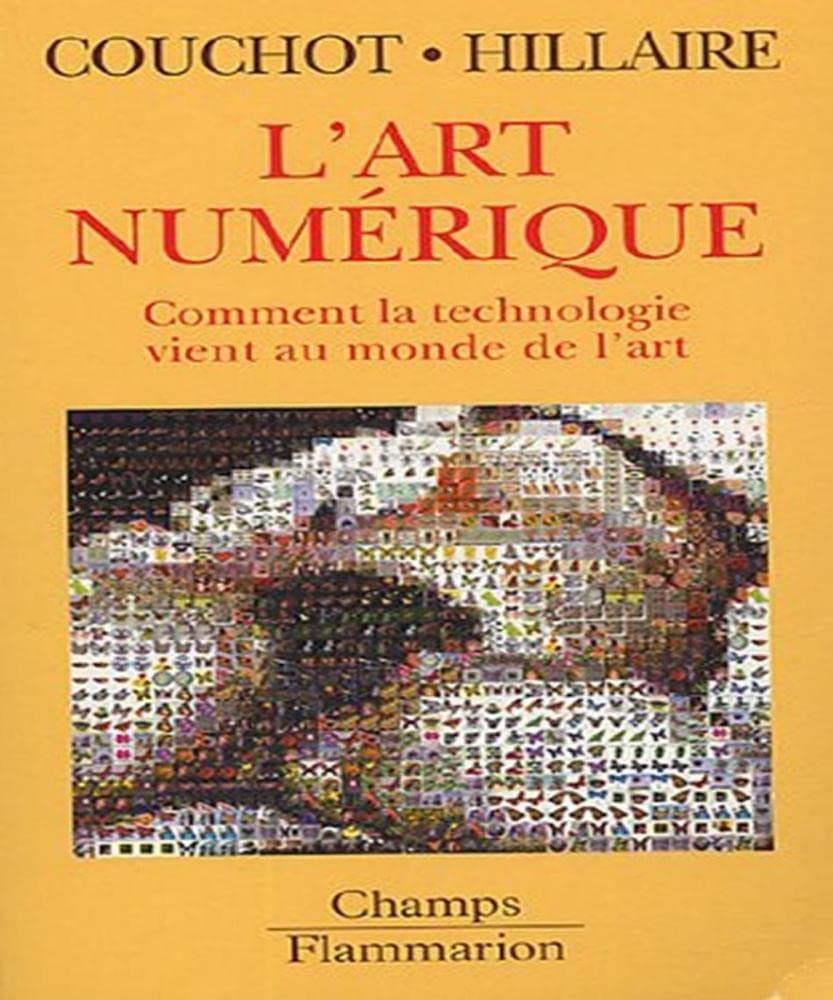 L'art numerique - comment la technologie vient au monde de l'a rt book