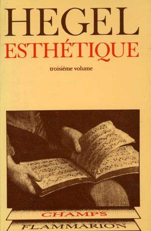 Esthétique. Vol. 2. L'Art symbolique. L'Art classique. L'Art romantique Books