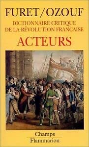 Dictionnaire critique revolution francaise : acteurs ***** no 264 book