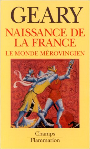 Naissance de la france - le monde merovingien: Le monde mérovingien Politics & History
