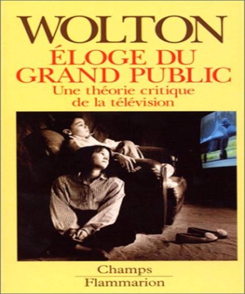 Eloge du grand public, une theorie critique de la television Books