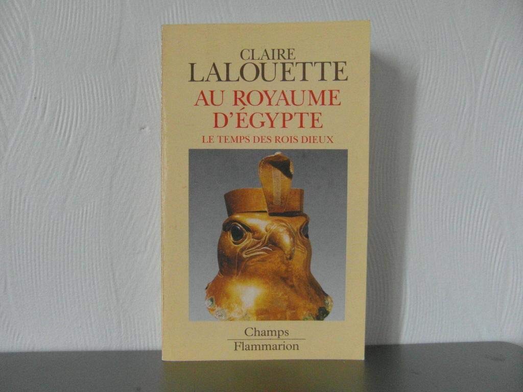 Histoire de la civilisation de l'egypte pharaonique - t1 royaume d'egypte - le t Politics & History