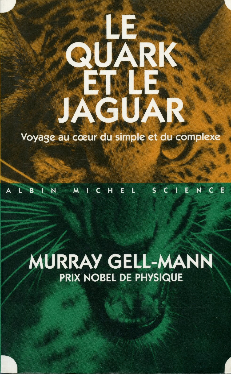 Le Quark et le Jaguar : Voyage au coeur du simple et du complexe: Voyage au cœur du simple et du complexe Mathematics
