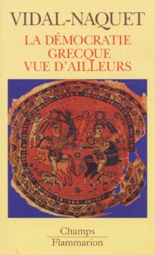 Democratie grecque vue d'ailleurs: Essais d'historiographie ancienne et moderne Politics & History