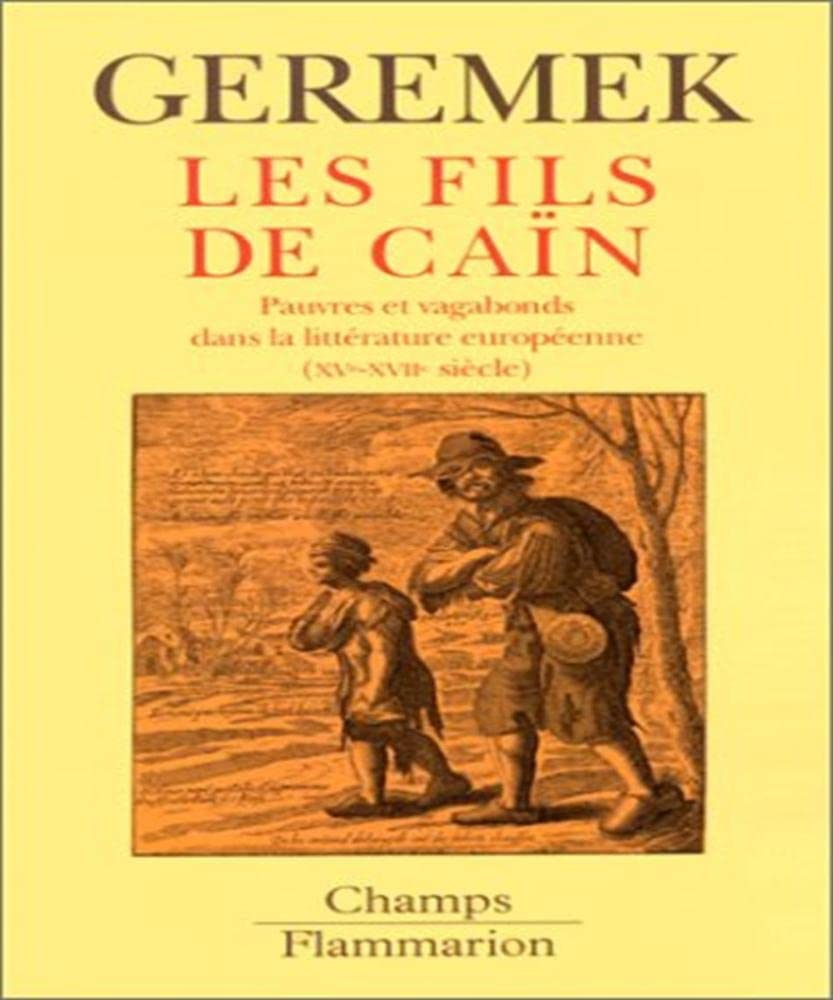 Les Fils de Caïn: L'image des pauvres et des vagabonds dans la littérature européenne du XVe au XVIIe siècle book