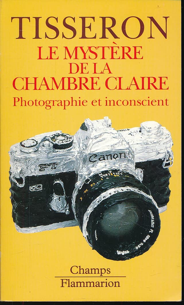 Le mystere de la chambre claire: PHOTOGRAPHIE ET INCONSCIENT Books