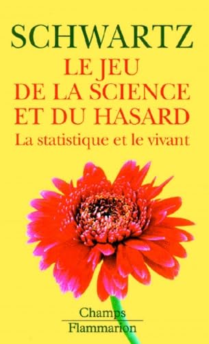 Le jeu de la science et du hasard: La statistique et le vivant Mathematics