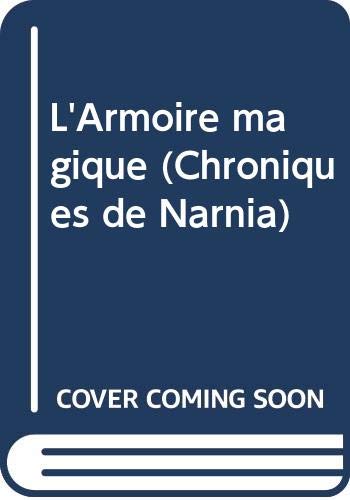 L'Armoire magique (Chroniques de Narnia) book