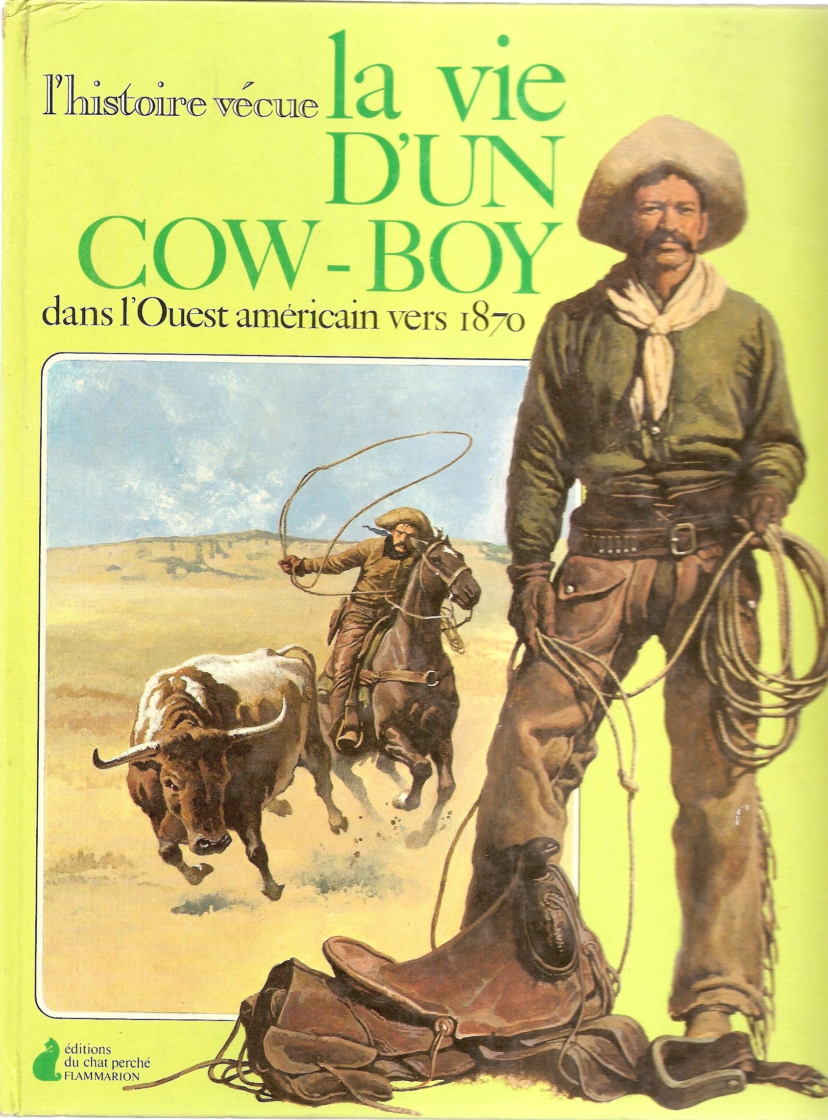 La Vie d'un cow-boy dans l'Ouest américain vers 1870 Children's books